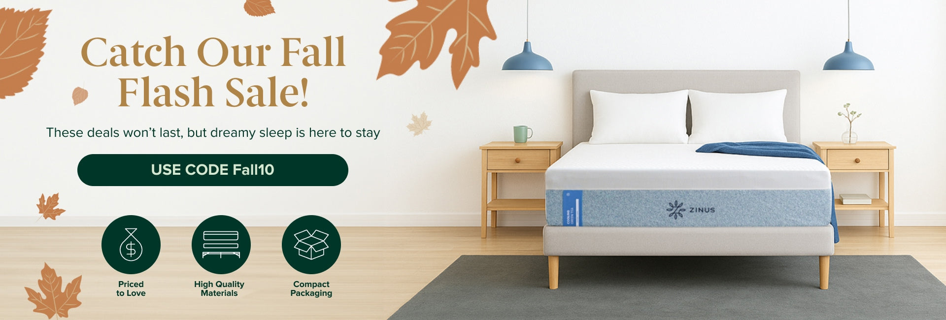 Seasonal fall flash sale banner with a Zinus cooling memory foam mattress on a gray upholstered bed frame in a bright modern room, styled with pendant lamps and wood nightstands. Text highlights: 'Catch Our Fall Flash Sale! Use code Fall10. Priced to love, high quality materials, compact packaging.