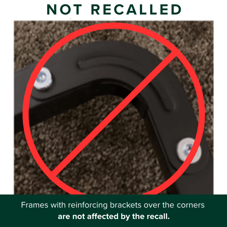 not recalled frames,frames with reinforcing brackets over the corners are not affected by the recall. 